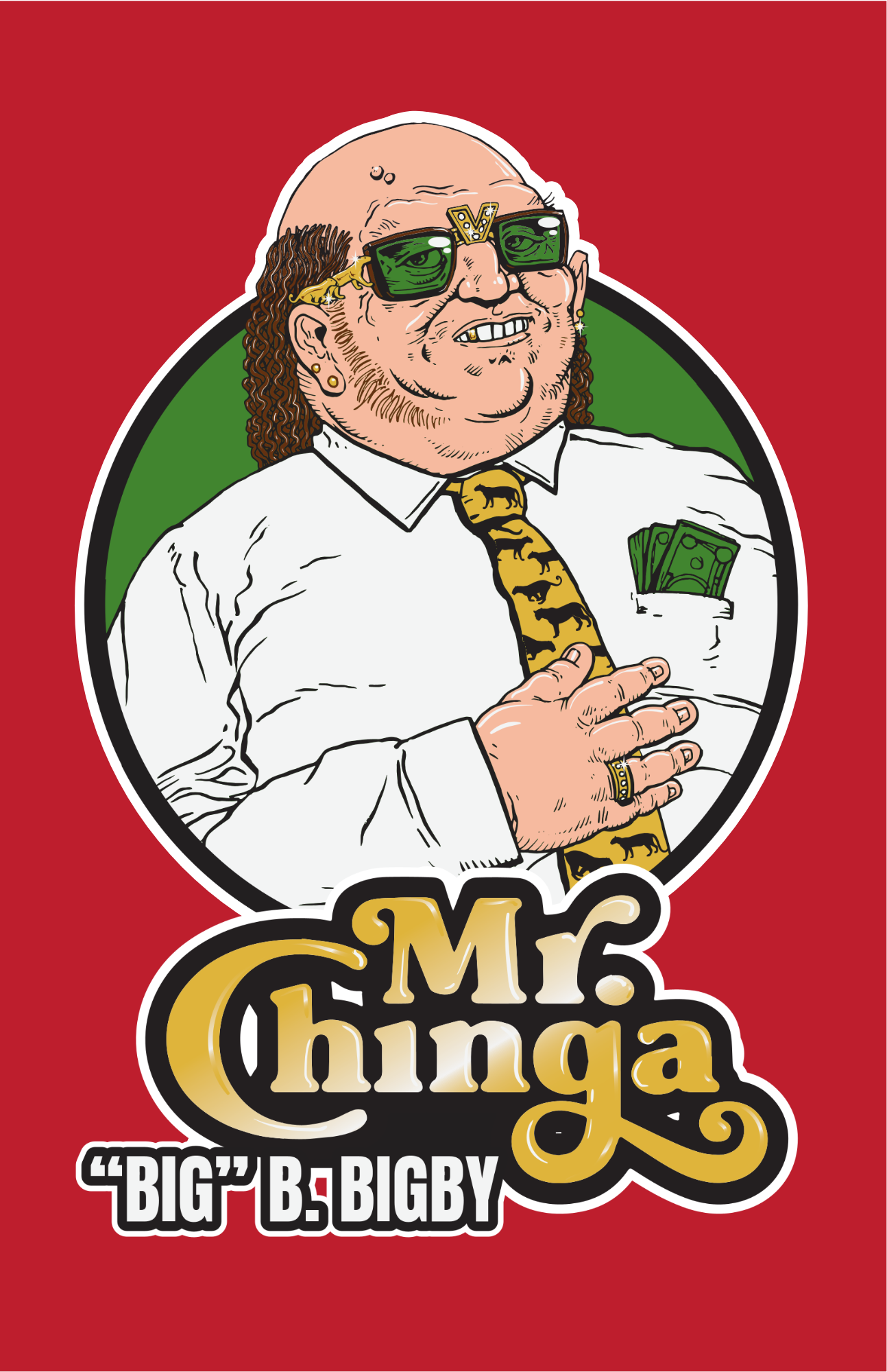 Mr. Chinga “Big B Bigby” Poster