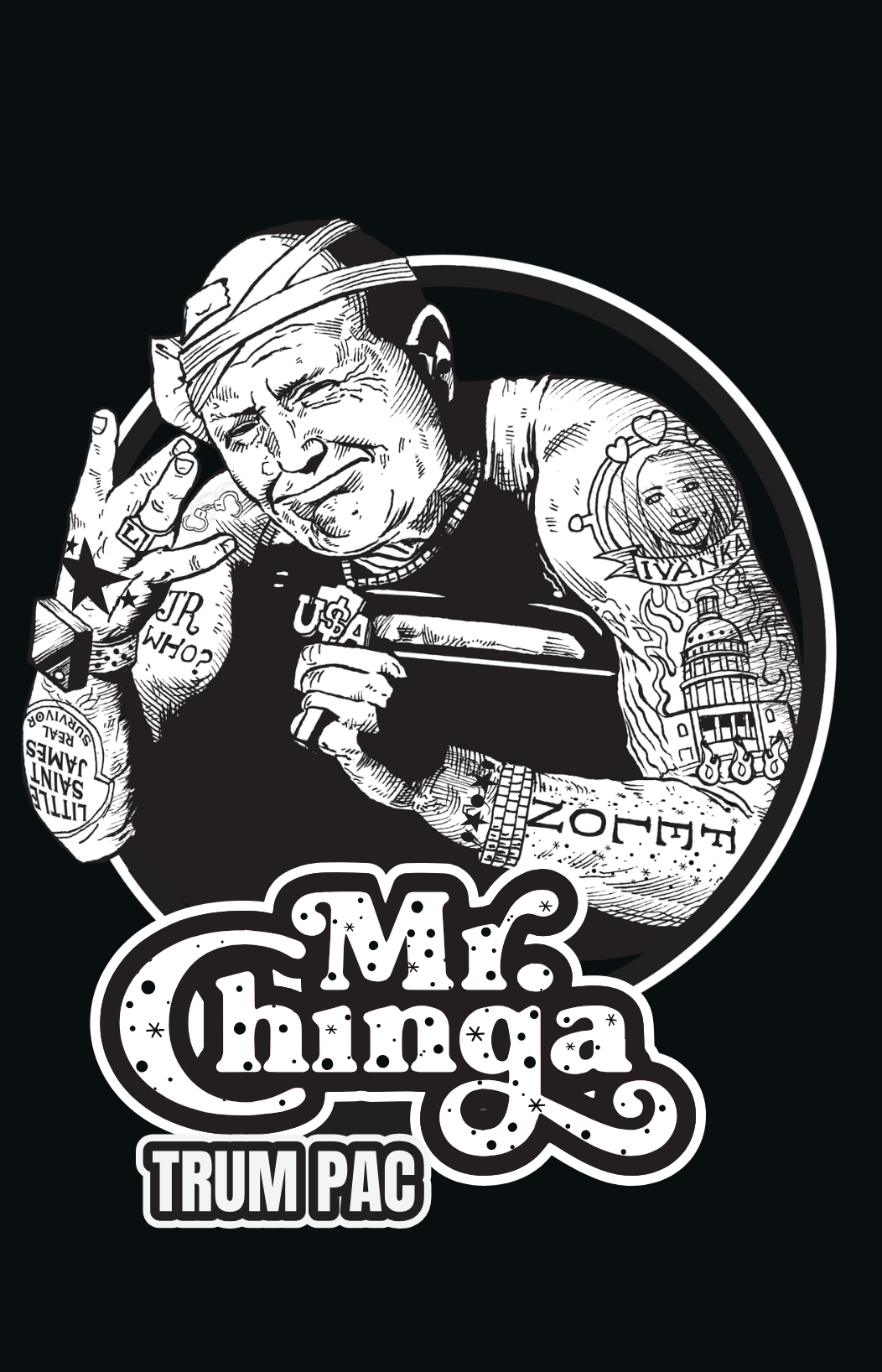 Mr. Chinga “Trum PAC” Poster